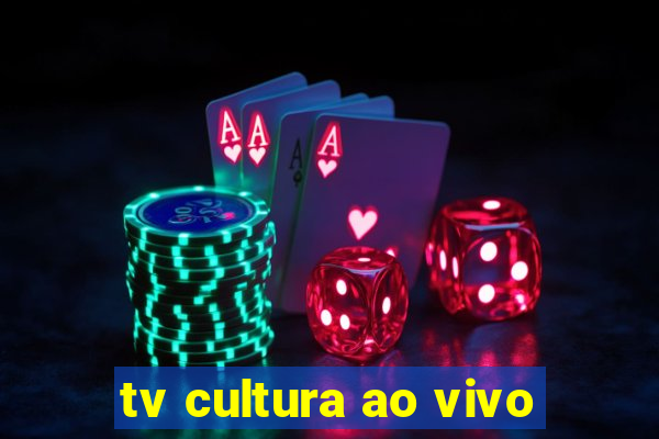 tv cultura ao vivo